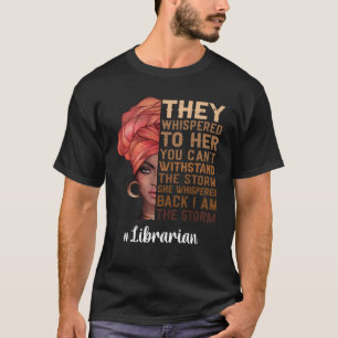 Camiseta Eu Sou A Tempestade bibliotecário Mês da História
