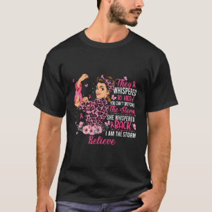 Camiseta Eu Sou A Tempestade Forte Acredita Que O Cancer Da