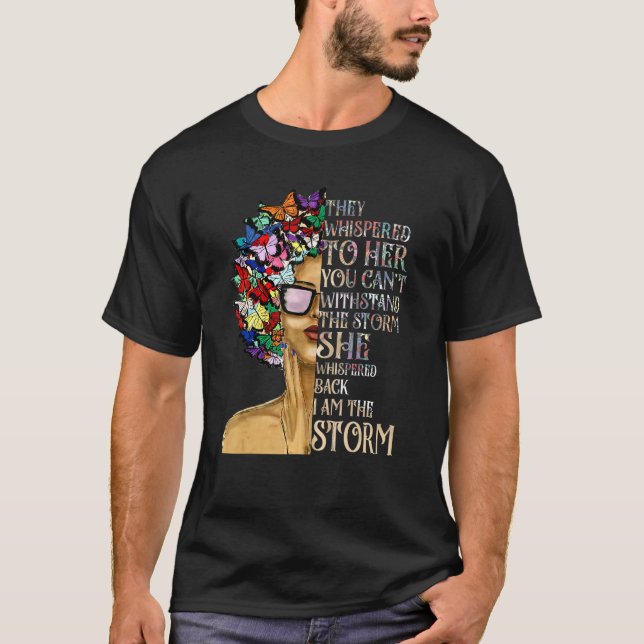 Camiseta Eu Sou A Tempestade História Negra Mês Rainha Nat (Frente)