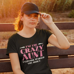Camiseta Eu sou a tia louca que todos te avisaram