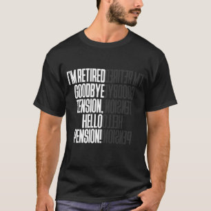 Camiseta Eu sou ADEUS PENSÃO APOSENTADA da TENSÃO OLÁ!!