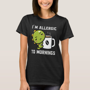 Camiseta Eu sou alérgico à manhã Dinos bebem café 1