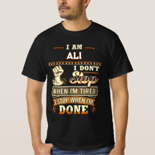 CAMISETA EU SOU ALI EU NÃO PARO QUANDO ESTOU CANSAADO EU PA