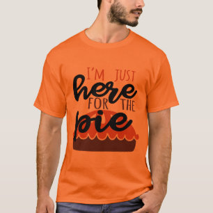 Camiseta Eu sou apenas aqui para a torta engraçada