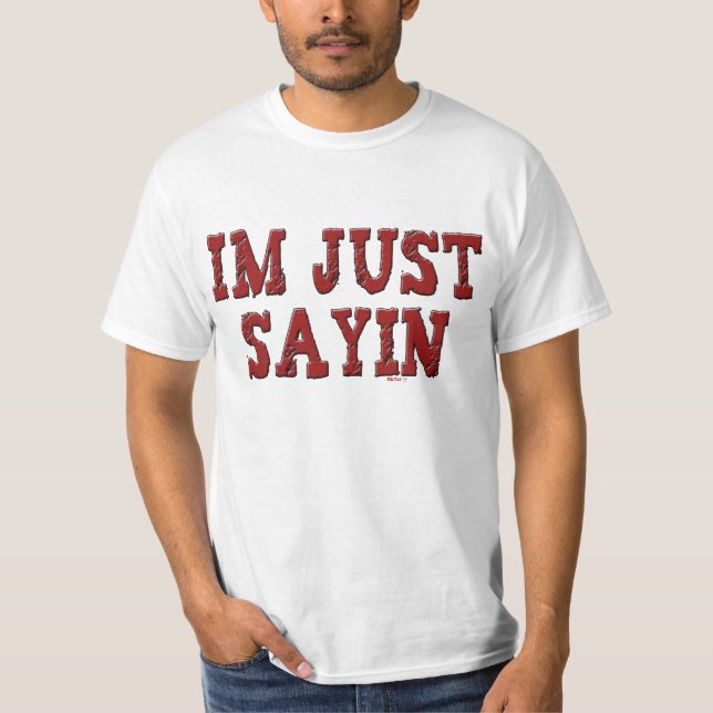 Camiseta Eu sou apenas Sayin (Frente)