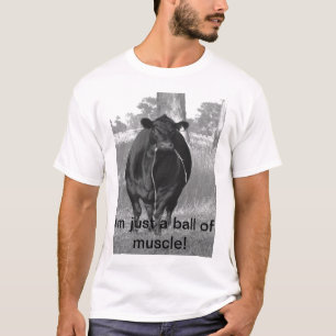 Camiseta Eu sou apenas uma bola do músculo!