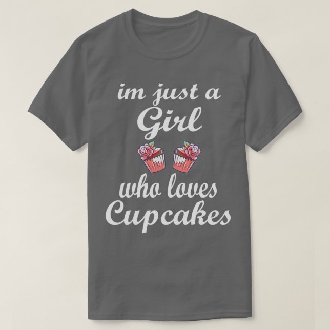 Camiseta Eu sou apenas uma garota que ama Cupcakes Cupcake  (Frente do Design)