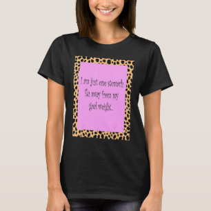 Camiseta Eu Sou Apenas Uma Gripe De Estômago Longe Do Meu P