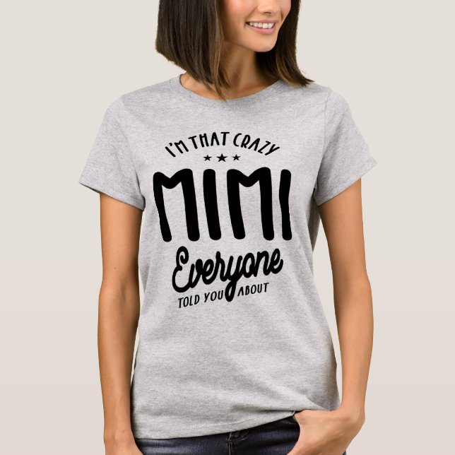 Camiseta Eu sou aquela mimi louca - a vovó-mãe presente (Frente)