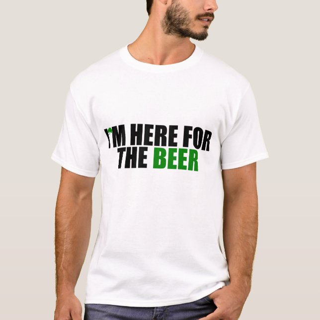 Camiseta Eu sou aqui para a cerveja (Frente)