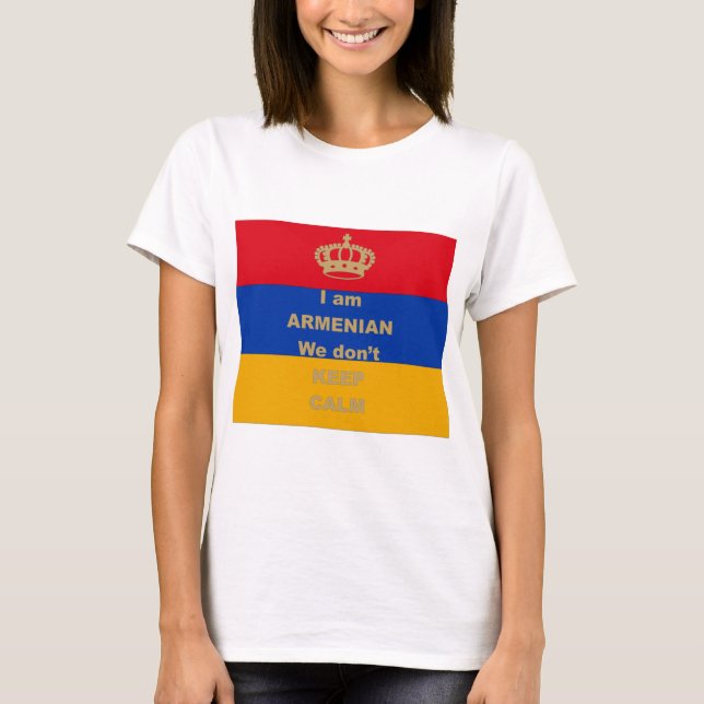 Camiseta Eu sou arménio - nós não mantemos a calma (Frente)