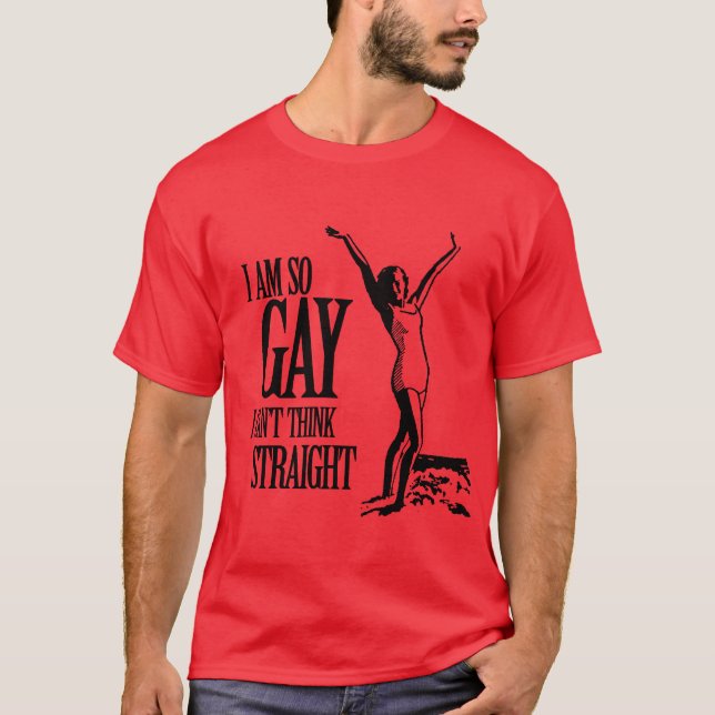 Camiseta Eu sou assim que gay que eu não posso pensar o (Frente)