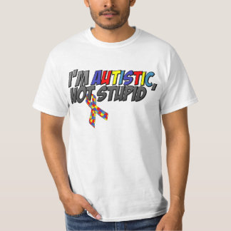 Camiseta Eu sou autístico, nao estúpido