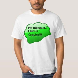 Camiseta "Eu sou bilíngüe… mim Fart no espanhol!!!" T-shirt