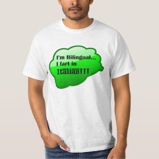 Camiseta "Eu sou bilíngüe… mim Fart no italiano!!!" T-shirt