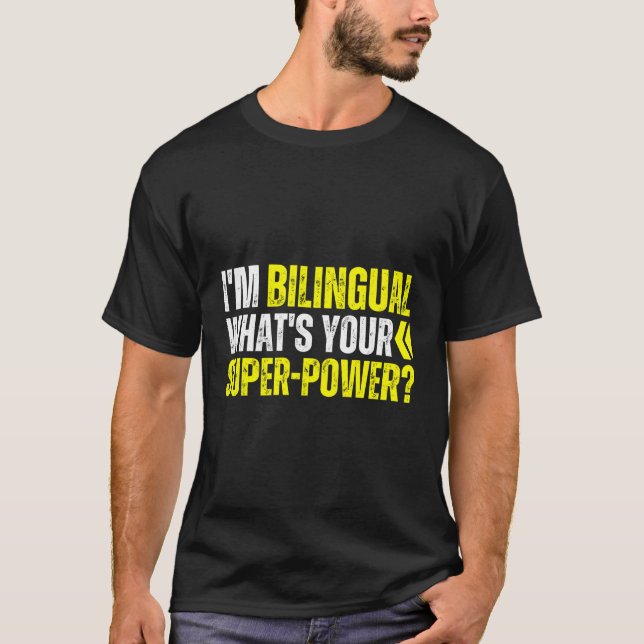 Camiseta Eu Sou Bilíngue, O Seu Superpoder Bilingue Bicultu (Frente)