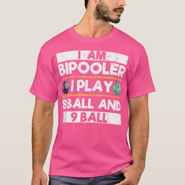 Camiseta Eu Sou Bipooler Eu Toco 8 Ball 9 Ball Engraçado Pi (Frente)