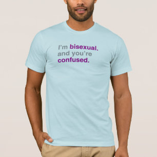Camiseta Eu sou bissexual e você é confuso