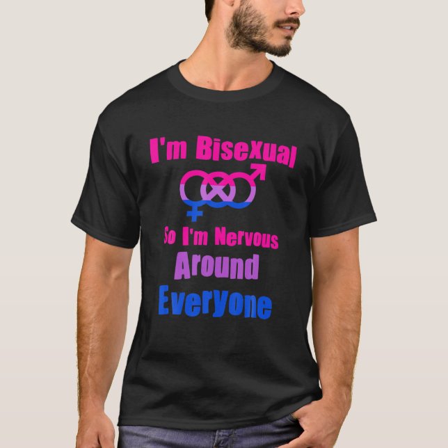 Camiseta Eu sou bissexual, então estou nervosa ao redor de  (Frente)