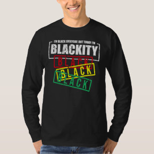 Camiseta Eu sou Blackity Black African American Power