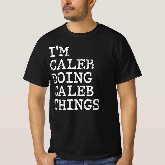 Camiseta Eu sou Caleb fazendo coisas do Caleb (Frente)