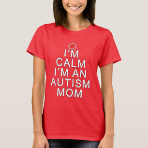Camiseta Eu sou calma que eu sou uma mamã do autismo