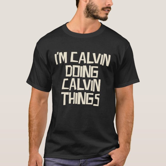 Camiseta Eu sou Calvin fazendo coisas do Calvin (Frente)