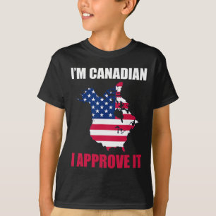 Camiseta Eu sou canadense eu aprovo que os Estados Unidos s