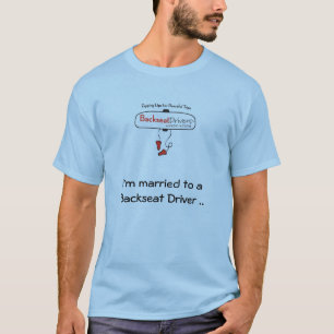Camiseta Eu sou casado a um motorista de assento traseiro…