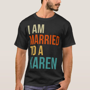 Camiseta Eu sou casado com uma Karen - Esposa do Marido Eng