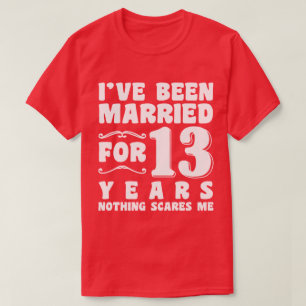 Camiseta Eu Sou Casado Há 13 Anos Aniversário de Casamento