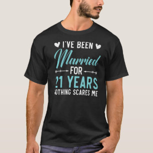 Camiseta Eu sou casado há 21 anos, nada me assusta