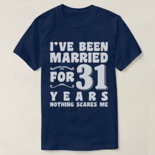 Camiseta Eu Sou Casado Há 31 Anos Marido Esposa Casal