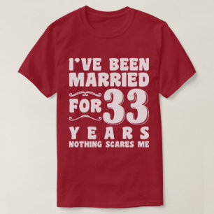 Camiseta Eu sou casado há 33 anos Marido Esposa Casal