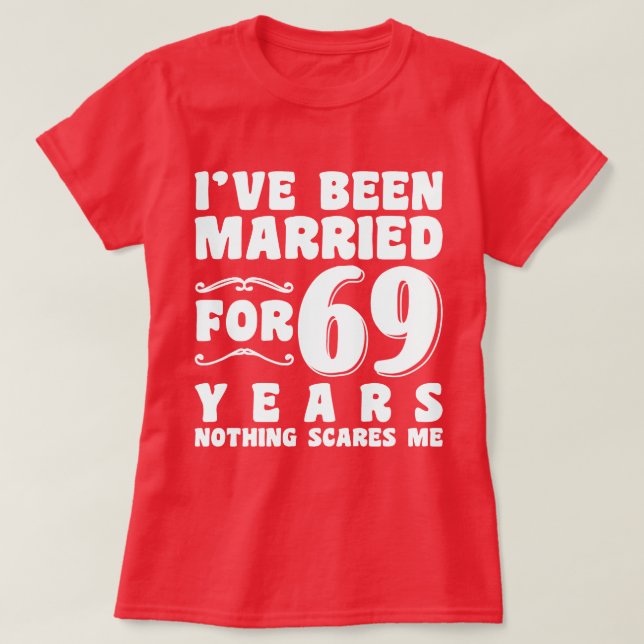 Camiseta Eu sou casado há 69 anos Noivado presente (Frente do Design)