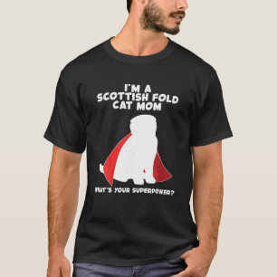 Camiseta Eu sou Cat Madre Mulher Superpotência Gato Escocês