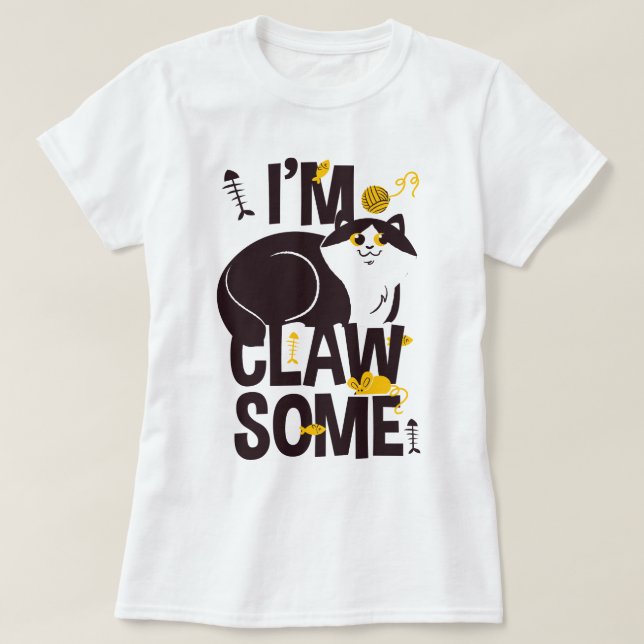 Camiseta Eu sou Clawsaome/Cat Lovers/Cat-itude (Frente do Design)
