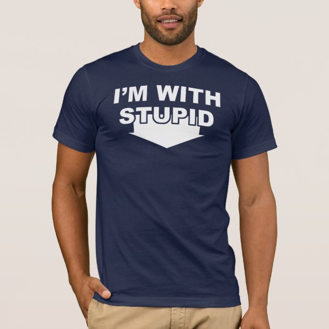 Camiseta Eu sou com estúpido (Frente)