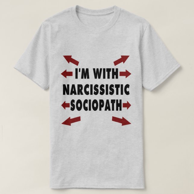 Camiseta Eu sou com Sociopath narcisístico (Frente do Design)