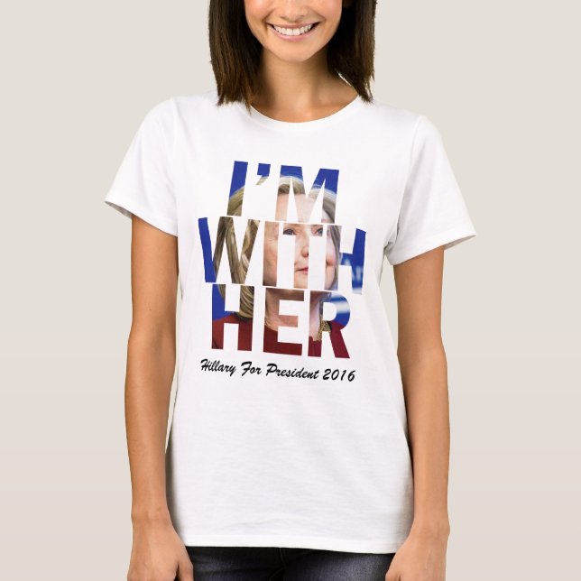 Camiseta Eu sou com sua Hillary Clinton (Frente)