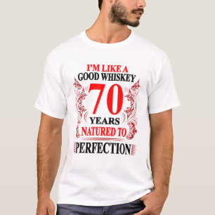 Camiseta Eu sou como um bom uísque 70 anos - 70 Aniversár