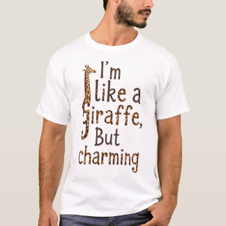 Camiseta Eu sou como uma girafa: estranho, mas encantador!
