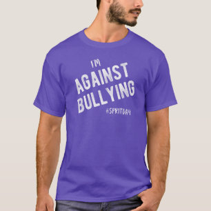 Camiseta Eu sou contra o Dia do Espírito de Bullying