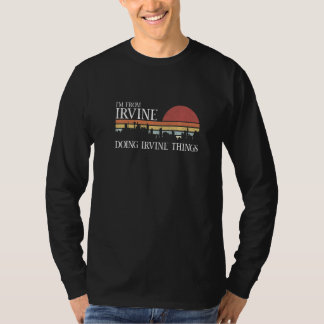Camiseta Eu sou de Irvine fazendo coisas de Irvine