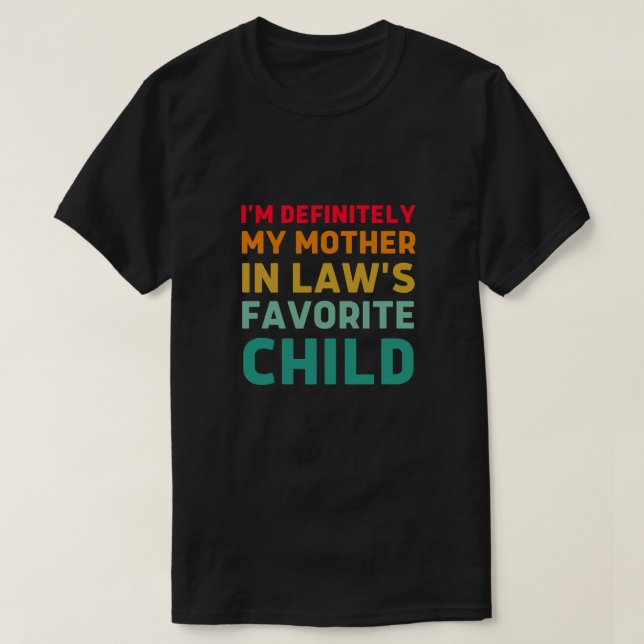 Camiseta eu sou definitivamente a minha mãe no filho favori (Frente do Design)