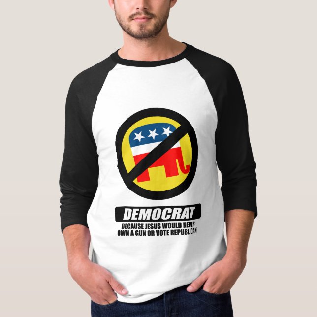 Camiseta Eu sou Democrata porque Jesus nunca possuiria uma (Frente)