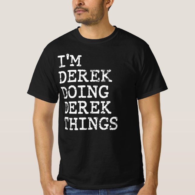 Camiseta Eu sou Derek fazendo coisas do Derek (Frente)