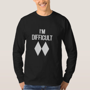 Camiseta Eu sou Difícil, Engraçado, Diamantes Negros de Ski