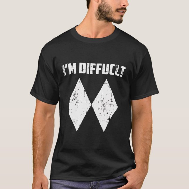 Camiseta Eu Sou Difícil, Engraçado, Diamantes Negros Duplos (Frente)