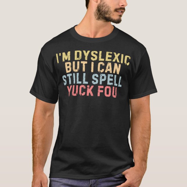 Camiseta Eu sou disléxico, mas ainda posso fazer feitiço. (Frente)